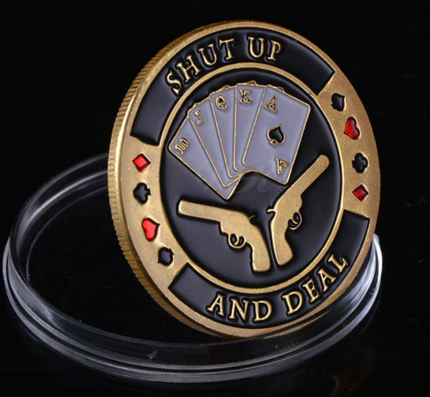 Shut Up and Deal Medallion